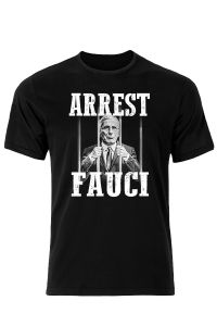Arrest Fauci T-Shirt