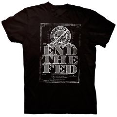 END THE FED T-Shirt 