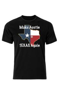 Make Austin Texas Again