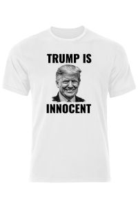 Trump Is Innocent T-Shirt